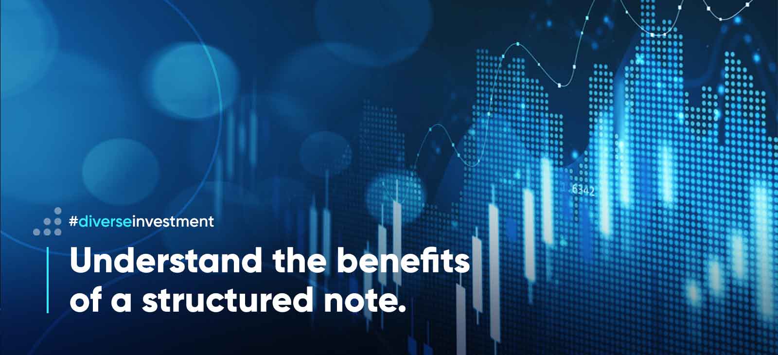 Understand the benefits of a structured note 